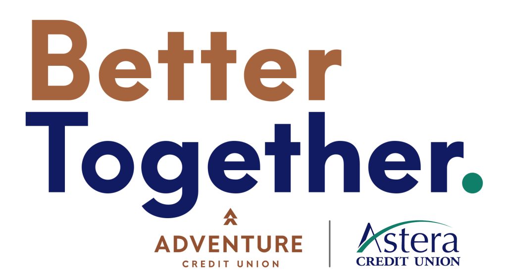 Exciting News – Better Together! - Astera Credit Union